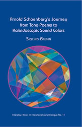 Arnold Schoenberg's Journey From Tone Poems to Kaleidoscopic Sound Colors book cover
